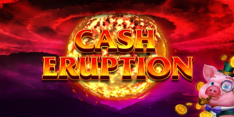 Cash Eruption Vegas Slot – Massive Wins Await